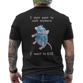 I Dont Want To Cook Anymore I Want To Die Mouse Men's Back Print T-shirt | Mazezy