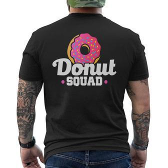 Donut Squad Donut Saying Donut Lovers Men's Back Print T-shirt | Mazezy