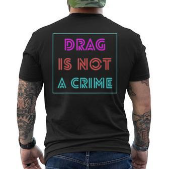 Drag Is Not A Crime Support Drag Queens Lgbtq Rights Pride Men's Back Print T-shirt | Mazezy