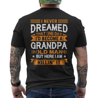 I Never Dreamed Id Be A Grandpa Old Man Fathers Day Men's T-shirt Back Print - Thegiftio UK