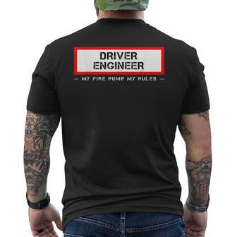 Driver Engineer My Fire Pump My Rules Firefighter Apperal Men's T-shirt Back Print - Seseable