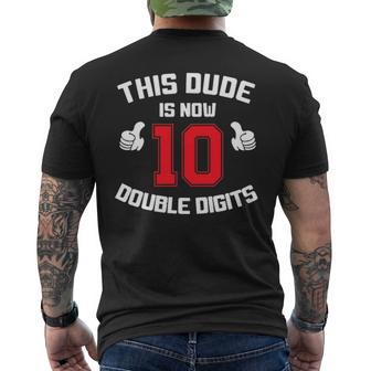 This Dude Is Now 10 Double Digits 10Th Birthday Men's T-shirt Back Print - Seseable