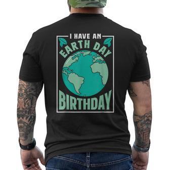 I Have An Earth Day Birthday Conservation Nature Save Men's Back Print T-shirt | Mazezy