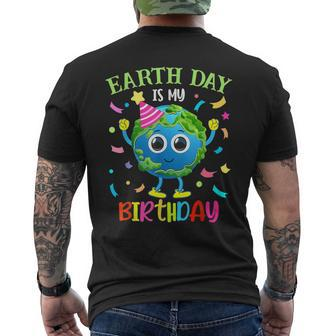 Earth Day Is My Birthday Pro Environment Birthday Party Men's Back Print T-shirt | Mazezy