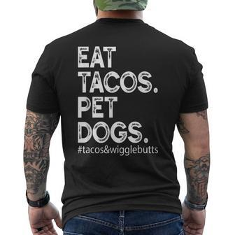 Eat Tacos Pet Dogs Tacos And Wigglebutts Men's Back Print T-shirt | Mazezy