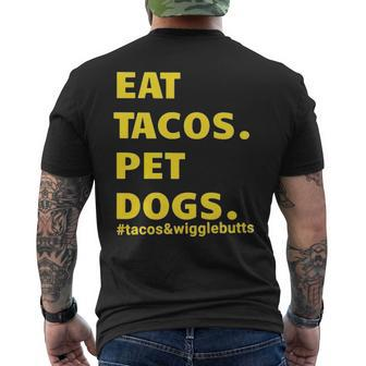 Eat Tacos Pet Dogs Tacos And Wigglebutts T Men's Back Print T-shirt | Mazezy
