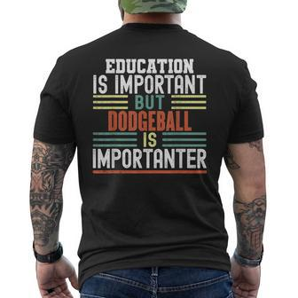 Education Is Important But Dodgeball Is Importanter Men's Back Print T-shirt | Mazezy