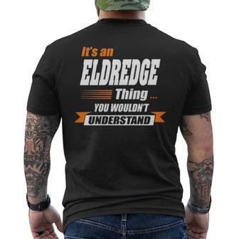 Eldredge Name Gift Its An Eldredge Thing Mens Back Print T-shirt - Seseable