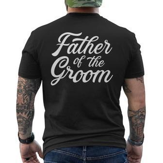 Father Of The Groom Dad For Wedding Or Bachelor Party Men's T-shirt Back Print - Seseable