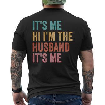 Mens Fathers Day Its Me Hi Im The Husband Its Me Men's Back Print T-shirt | Mazezy