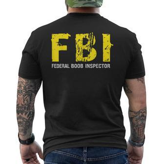 Fbi Federal Boob Inspector Men Dad Joke Vintage Men's Back Print T-shirt | Mazezy