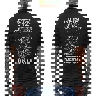 To Fish Or Not To Fish What A Stupid Question Men's Back Print T-shirt | Mazezy