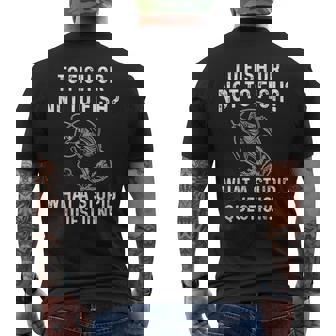 To Fish Ors Not To Fish Whats A Stupids Question Men's Back Print T-shirt | Mazezy