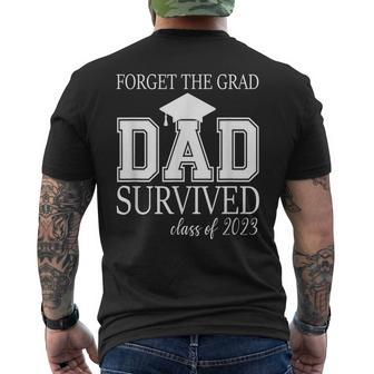 Forget The Grad Dad Survived Class Of 2023 Graduation Gift For Mens Mens Back Print T-shirt | Mazezy UK