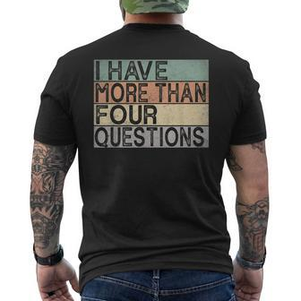 I Have More Than Four Questions Passover Seder Men's Back Print T-shirt | Mazezy