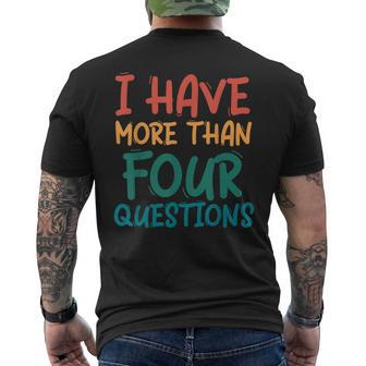 I Have More Than Four Questions Vintage Passover Seder Men's Back Print T-shirt | Mazezy