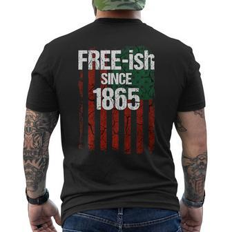 Free-Ish Since 1865 Juneteenth Day Flag Black Pride Tshirt Men's Back Print T-shirt | Mazezy