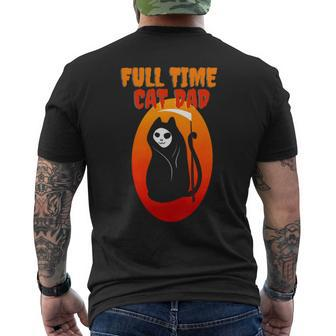 Full Time Cat Dad Halloween Funny Grim Reaper Halloween Cat Dad Men's Crewneck Short Sleeve Back Print T-shirt