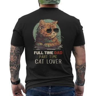 Full Time Dad Part Time Cat Lover Funny Quote Cat Vintage Mens Back Print T-shirt | Mazezy