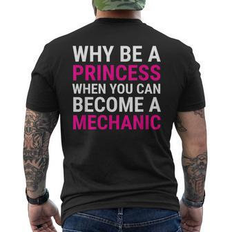 Funny Female Mechanic Why Be A Princess Gift Mens Back Print T-shirt | Mazezy UK