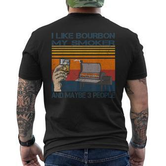 Funny I Like Bourbon And My Smoker And Maybe 3 People Retro Men's Crewneck Short Sleeve Back Print T-shirt - Seseable