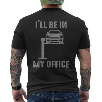 Funny Ill Be In My Office Garage Car Mechanic Mens Back Print T-shirt | Mazezy