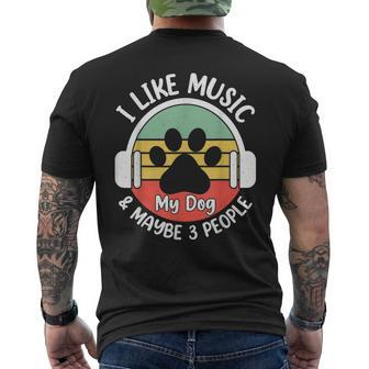 Funny Vintage I Like Music My Dog And Maybe 3 People Men's Crewneck Short Sleeve Back Print T-shirt - Seseable