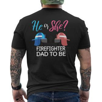 Mens Gender Reveal He Or She Dad To Be Firefighter Future Father Men's T-shirt Back Print - Seseable