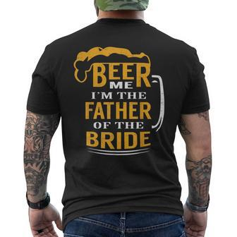 Gifts For Fathers In Law Beer Me Im The Father Of The Bride Mens Back Print T-shirt | Mazezy