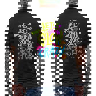 Lets Glow Crazy Glow Party Retro 80S Colors Party Lover Men's Back Print T-shirt | Mazezy