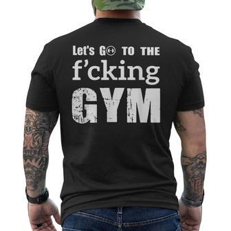 Lets Go To The Fucking Gym Cool Quote Muscles Gym Men's Back Print T-shirt | Mazezy CA