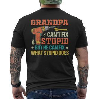 Grandpa Cant Fix Stupid He Can Fix What Stupid Does Men's Back Print T-shirt | Mazezy