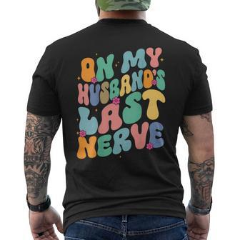 Groovy On My Husbands Last Nerve A For Wife Men's Back Print T-shirt | Mazezy