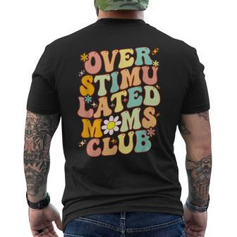 Groovy Overstimulated Moms Club Mom Joke Men's Back Print T-shirt | Mazezy