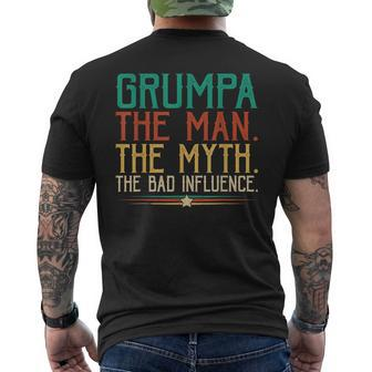 Grumpa The Man The Myth The Bad Influence Grandpa Gift Mens Back Print T-shirt | Mazezy