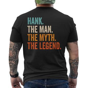 Hank The Man The Myth The Legend First Name Hank Gift For Mens Mens Back Print T-shirt - Seseable