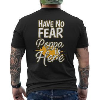 Have No Fear Poppa Is Here Funny Fathers Day Men Poppa Mens Back Print T-shirt | Mazezy