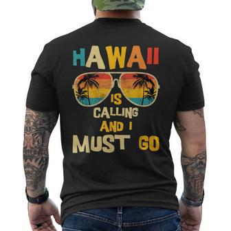 Hawaii Is Calling And I Must Go Men's T-shirt Back Print - Seseable
