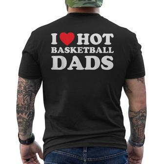 I Heart Hot Dads Basketball Dad Men's Back Print T-shirt | Mazezy