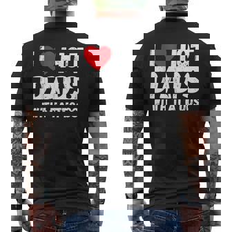 I Heart Hot Dads With Tattoos I Love Hot Dads Men's T-shirt Back Print - Thegiftio