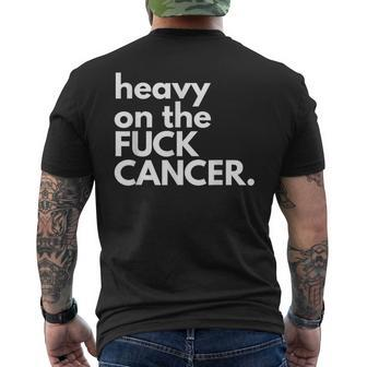 Heavy On The Fuck Cancer Distressed All Cancer Awareness Mens Back Print T-shirt - Thegiftio UK