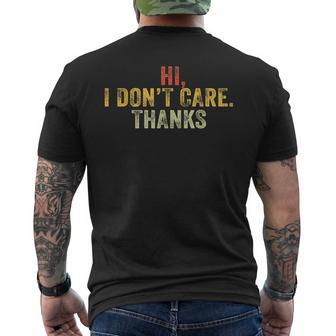 Hi I Dont Care Thanks Hilarious Vintage Distressed Men's T-shirt Back Print - Seseable