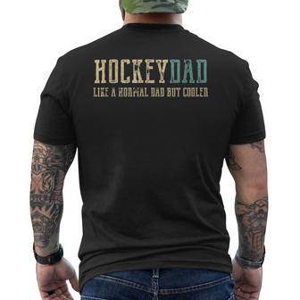 Hockey Dad Like Normal Dad But Cooler Hockey Dad Men's T-shirt Back Print - Seseable