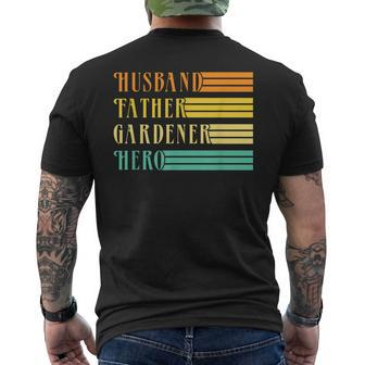 Husband Father Gardener Hero Dad Daddy Father Papa Poppa Gift For Mens Mens Back Print T-shirt | Mazezy