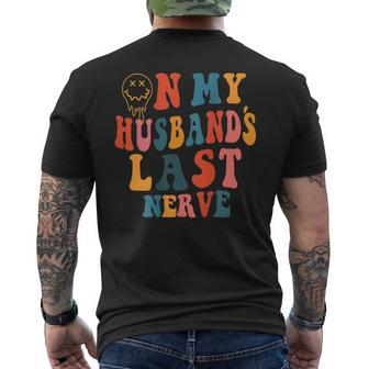 On My Husbands Last Nerve Groovy On Back Men's T-shirt Back Print - Seseable