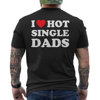 I Heart Hot Dads Single Dad Mens Back Print T-shirt | Mazezy