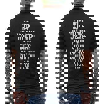 I Hope You Choke On The Shit You Talk Mens Back Print T-shirt | Mazezy