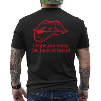 I Hope You Enjoy The Taste Of Metal Mens Back Print T-shirt | Mazezy