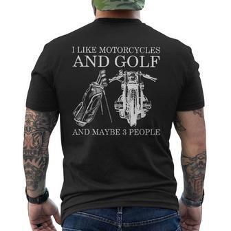 I Like Motorcycles And Golf And Maybe 3 People Men's Crewneck Short Sleeve Back Print T-shirt - Seseable