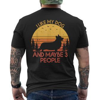 I Like My Dog And Maybe 3 People Pembroke Welsh Corgi Men's Crewneck Short Sleeve Back Print T-shirt - Seseable